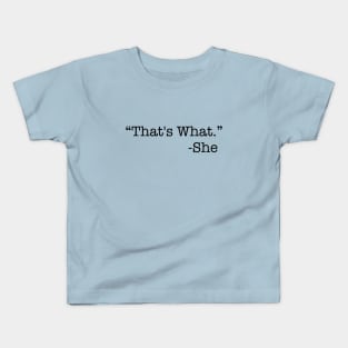 Classic Humor: That’s What She Said Kids T-Shirt